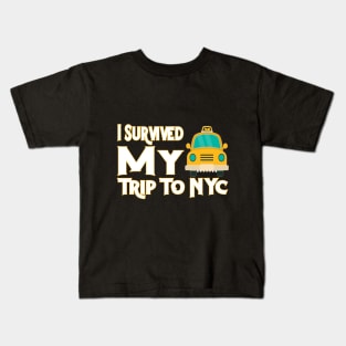 i survived my trip to nyc Kids T-Shirt